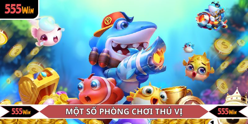 Một số phòng chơi thú vị của chuyên mục