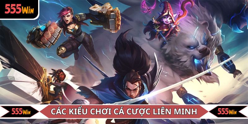 Các kiểu chơi liên minh phổ biến hiện nay