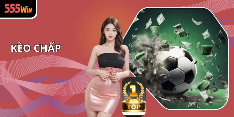 Hiểu Rõ Kèo Chấp Và Cách Chơi Hiệu Quả Cho Người Mới Bắt Đầu