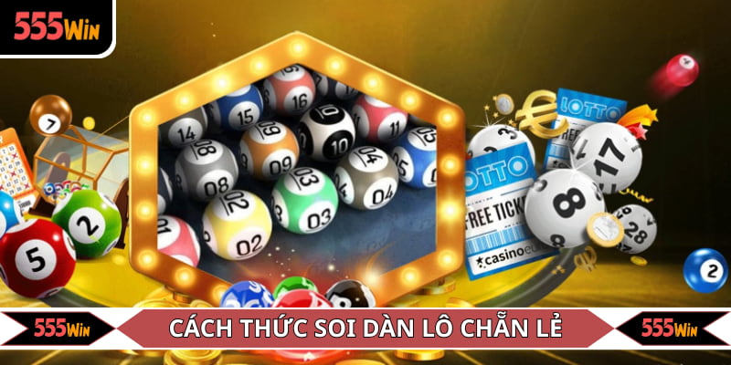 Cách thức soi lô chẵn lẻ đỉnh cao cho game thủ