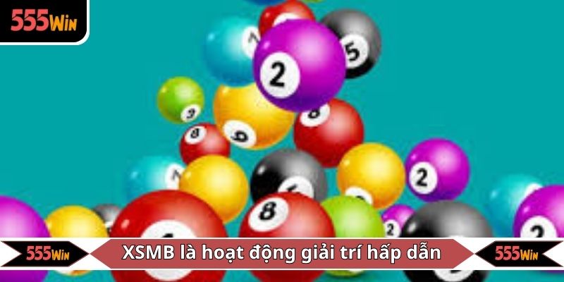 Xổ số miền Bắc là hoạt động giải trí hấp dẫn & thú vị